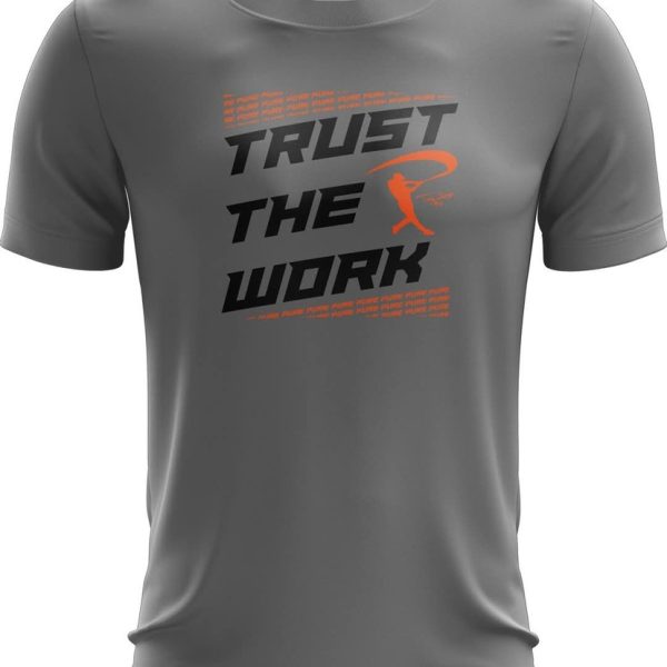 Trust the Work  - Performance T-Shirt